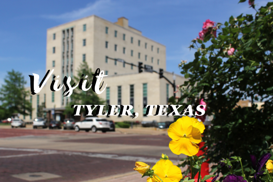 Visit-Tyler-Texas