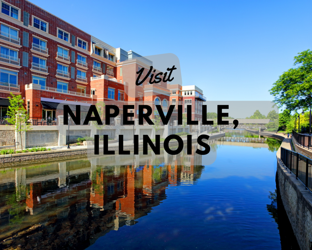 Visit Naperville Illinois