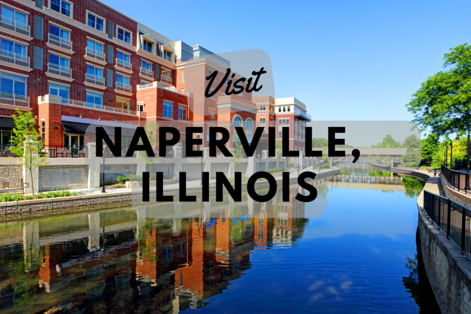 Visit Naperville Illinois